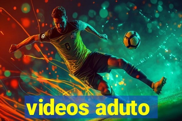 videos aduto